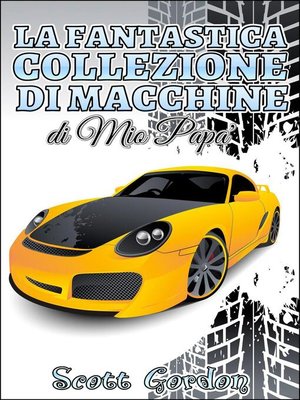 cover image of La Fantastica Collezione di Macchine di Mio Papà